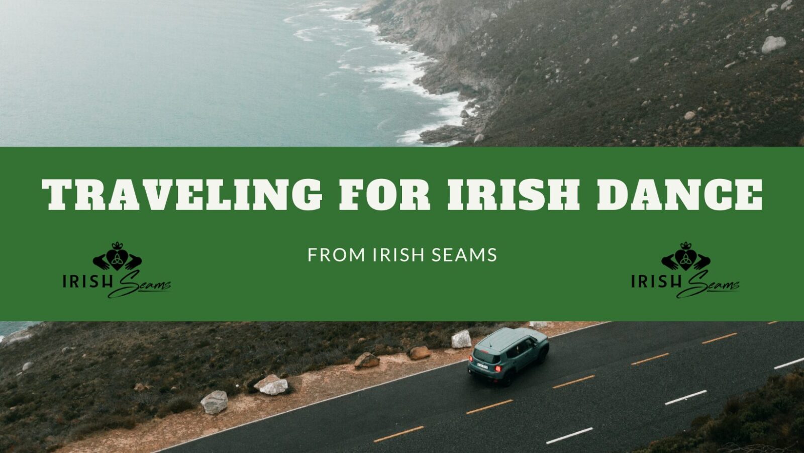Banner depicting a car stopped on a highway and the words 'Traveling for Irish Dance from Irish Seams' for an article on saving money and effort while traveling